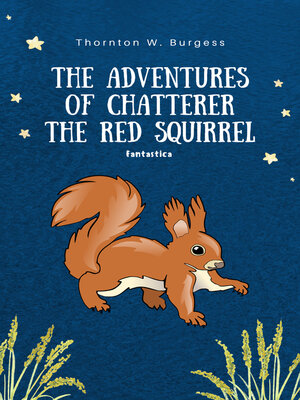 cover image of The Adventures of Chatterer the Red Squirrel